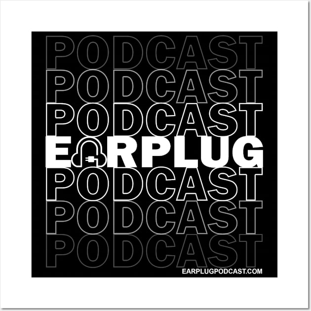 PodcastPodcastEarplug Wall Art by EarplugPodcastNetwork
